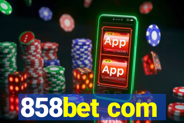 858bet com